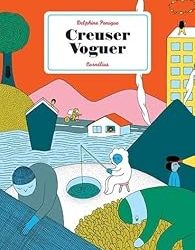 « Creuser Voguer » de Delphine Panique