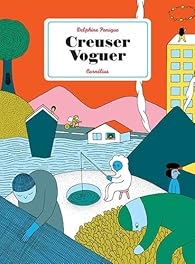 « Creuser Voguer » de Delphine Panique