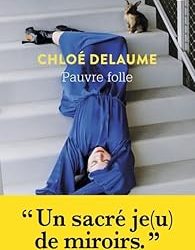 « Pauvre folle  » de Chloé Delaume